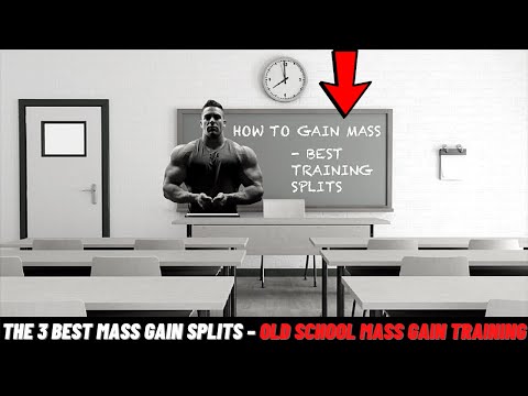 The Best Mass Gain Splits - Old School Mass Gain Training