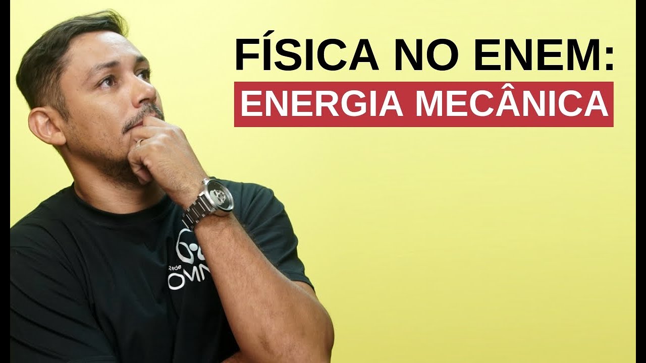 Física no Enem: Energia Mecânica - Brasil Escola