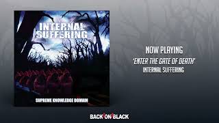 Internal Suffering - Enter the Gate of Death