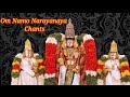 Om Namo Narayanaya Peaceful And Powerful Chanting Om Namo Narayana Chanting Mantra