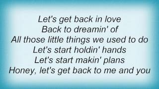 Alan Jackson - Let&#39;s Get Back To Me And You Lyrics