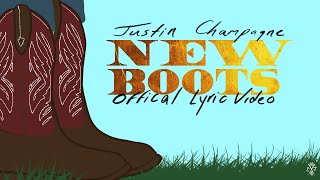 Justin Champagne - New Boots (Official Lyric Video)