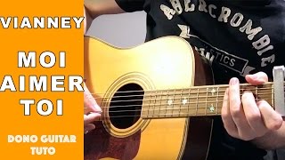 Vianney - Moi aimer Toi TUTORIAL [FR]