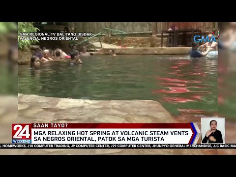 Mga relaxing hot spring at volcanic steam vents sa Negros Oriental, patok sa… 24 Oras Weekend