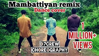 Download lagu Mambattiyan Remix | D7 Crew Dance Cover mp3