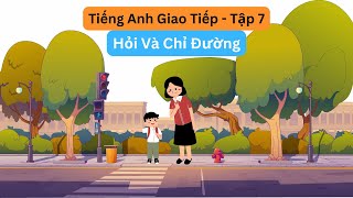 Hội thoại tiếng Anh - Hỏi và Chỉ đường | Tiếng Anh Giao Tiếp cho người mới bắt đầu