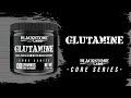 Blackstone Labs CORE Series - Glutamine