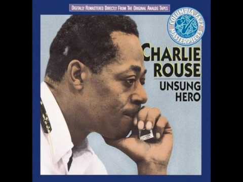 Charlie Rouse — "Unsung Hero" [Full Album] 1961 | bernie's bootlegs
