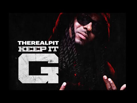 TheRealPIT - Keep It G (Official Audio)