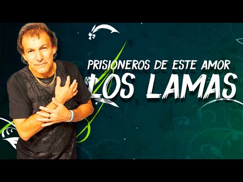 Prisioneros De Este Amor - Los Lamas