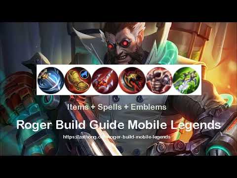 Roger Build Mobile Legends 2023: Items, Emblems & Combo | Zathong