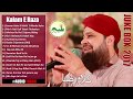 Best Of Owais Raza Qadri Naats Jukebox 2017 Kalam E Raza JukeBox