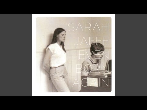 Even Born Again - Sarah Jaffe