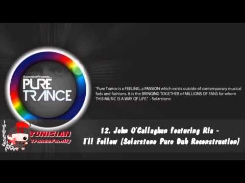 John O'Callaghan featuring Ria - I'll Follow Solarstone Pure Dub Reconstruction ( Pure Trance V2 )