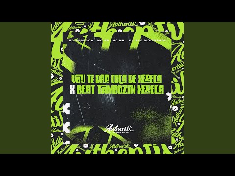 Vou Te Dar Coça de Xereca X Beat Tambozin Xereca