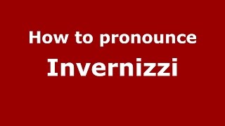 How to pronounce Invernizzi