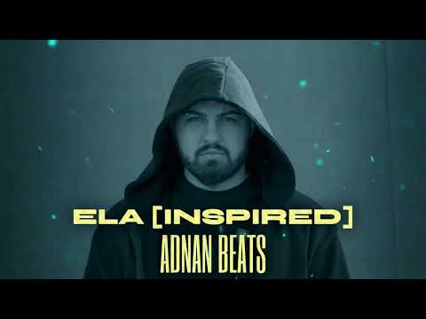 Adnan Beats - Ela [Inspired] (Audio)