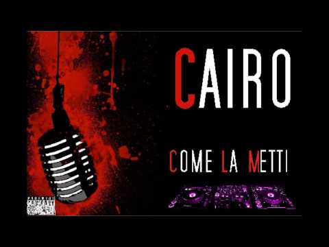 Cairo Harakiri - Come La Metti (2012)