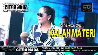 Download lagu KALAH MATERI // CITRA NADA LIVE DESA GRINTING KIDUL // BULAKAMBA BREBES mp3