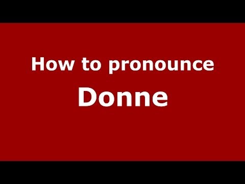 How to pronounce Donne