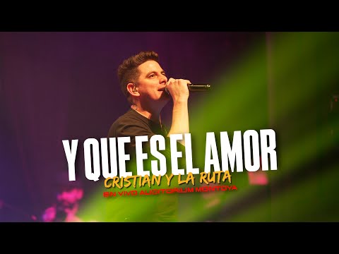 CRISTIAN Y LA RUTA - Y que es el amor