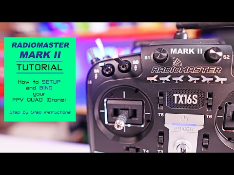 Radiomaster TX16S Mark II (2) - How to setup and bind your FPV drone - Tutorial