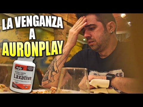 LA VENGANZA A AURONPLAY: LAXANTE EN LA COMIDA