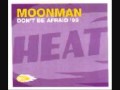Moonman - Don't be Afraid 99 (Ferry Corsten 99 remix)