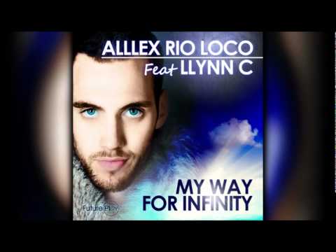 Alllex Rio Loco feat. Llynn C - My Way For Infinity (Ades Vapor Remix)