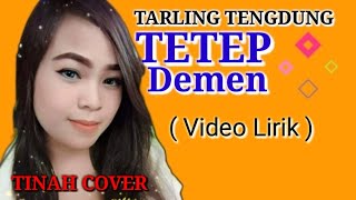 Download lagu Tarling Tengdung || TETEP DEMEN - TINAH COVER ( Video Lirik ) mp3
