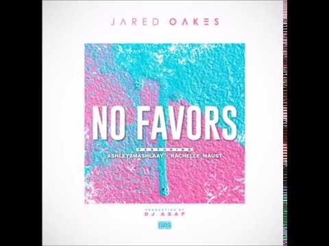 Jared Oakes - No Favors (feat. AshleySmashlaay & Rachelle Maust)(prod.By Dj ASAP)