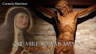 Download lagu Que mire yo a mi Amado (Acordes) - Santa Teresa de Jesús | Carmela Martínez mp3