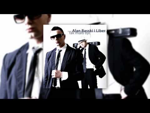 Alan Basski i Liber - Tak miało być ( AUDIO HQ )