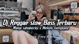 Download lagu DJ WAHAI SAHABATKU DJ REGGAE SLOW BASS MELODY MENGKANE  FYP TIKTOK TERBARU 2025 ini yang kalian cari mp3 Download lagu DJ WAHAI SAHABATKU DJ REGGAE SLOW BASS MELODY MENGKANE  FYP TIKTOK TERBARU 2025 ini yang kalian cari mp3