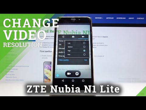 How to Change Video Resolution in ZTE Nubia N1 Lite – Change Video Quality