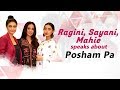Sayani Gupta Reveal about her character in Posham Pa | Mahie Gill | Ragini Khanna | BOI | Part 1
