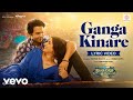 Ganga Kinare Lyric Video Bhool Chuk Maaf Rajkummar Rao Wamiqa Jubin Tanishk Irshad