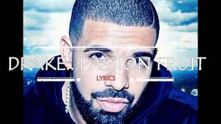 Drake - Passion Fruit Lyric..... From His New Album "More Life"