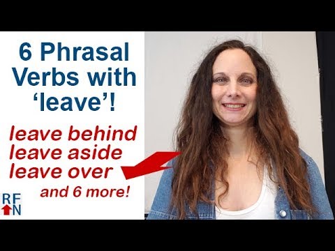 6 Phrasal Verbs with 'leave'!