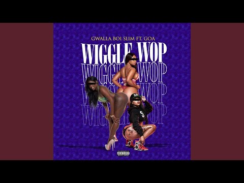 Wiggle Wop (feat. Goa)