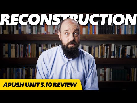 RECONSTRUCTION [APUSH Review Unit 5 Topic 10] Period 5: 1844-1877