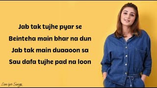 Jab tak (lyrics) - Dhvani Bhanushali  Armaan Malik