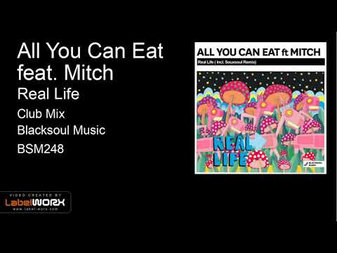 All You Can Eat feat. Mitch - Real Life (Club Mix)