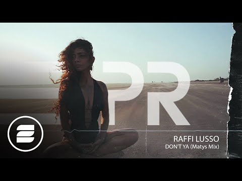 RAFFI LUSSO - Don't Ya (Matys Mix)