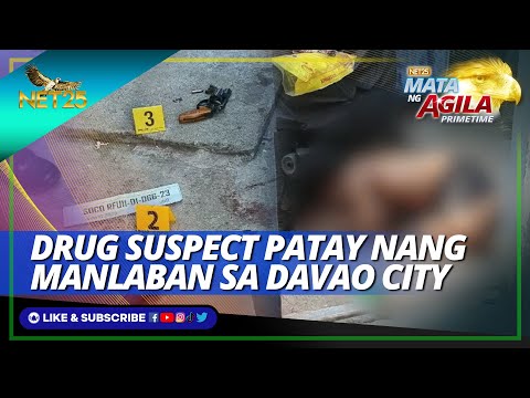 Drug suspect patay nang manlaban sa Davao City Mata ng Agila Primetime