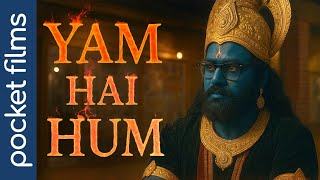 Yam Hai Hum | A man meets Yamraj, the God of Death, and is given fifteen minutes to face his fate