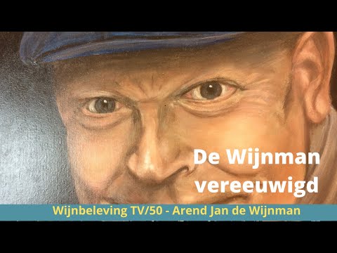De Wijnman wordt ver-eeuwigd - Wijnbeleving TV/50 (Subt: NL - Fr - Eng ))
