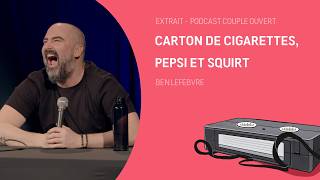 Couple Ouvert Date - Carton de cigarettes, Pepsi et Squirt (lue avec Ben Lefebvre)