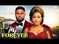 MY FOREVER MAURICE SAM UCHE MONTANA 2026 LATEST NIGERIAN MOVIE Trending Movies