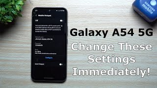 Samsung Galaxy A54 5G - Change These Settings Immediately